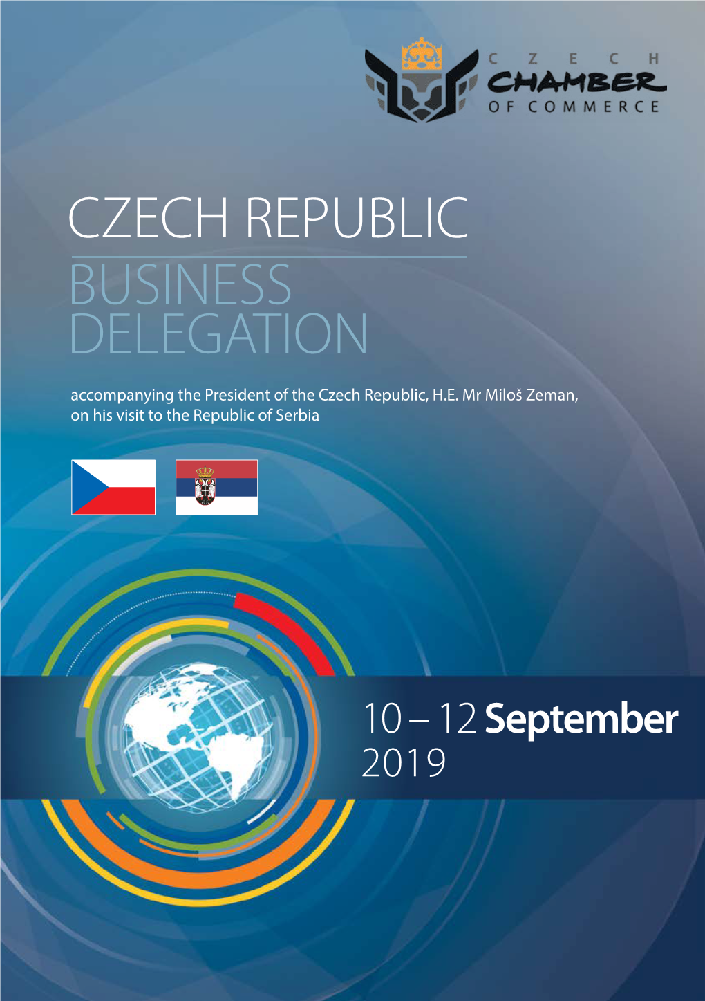 CZECH REPUBLIC BUSINESS DELEGATION Accompanying the President of the Czech Republic, H.E