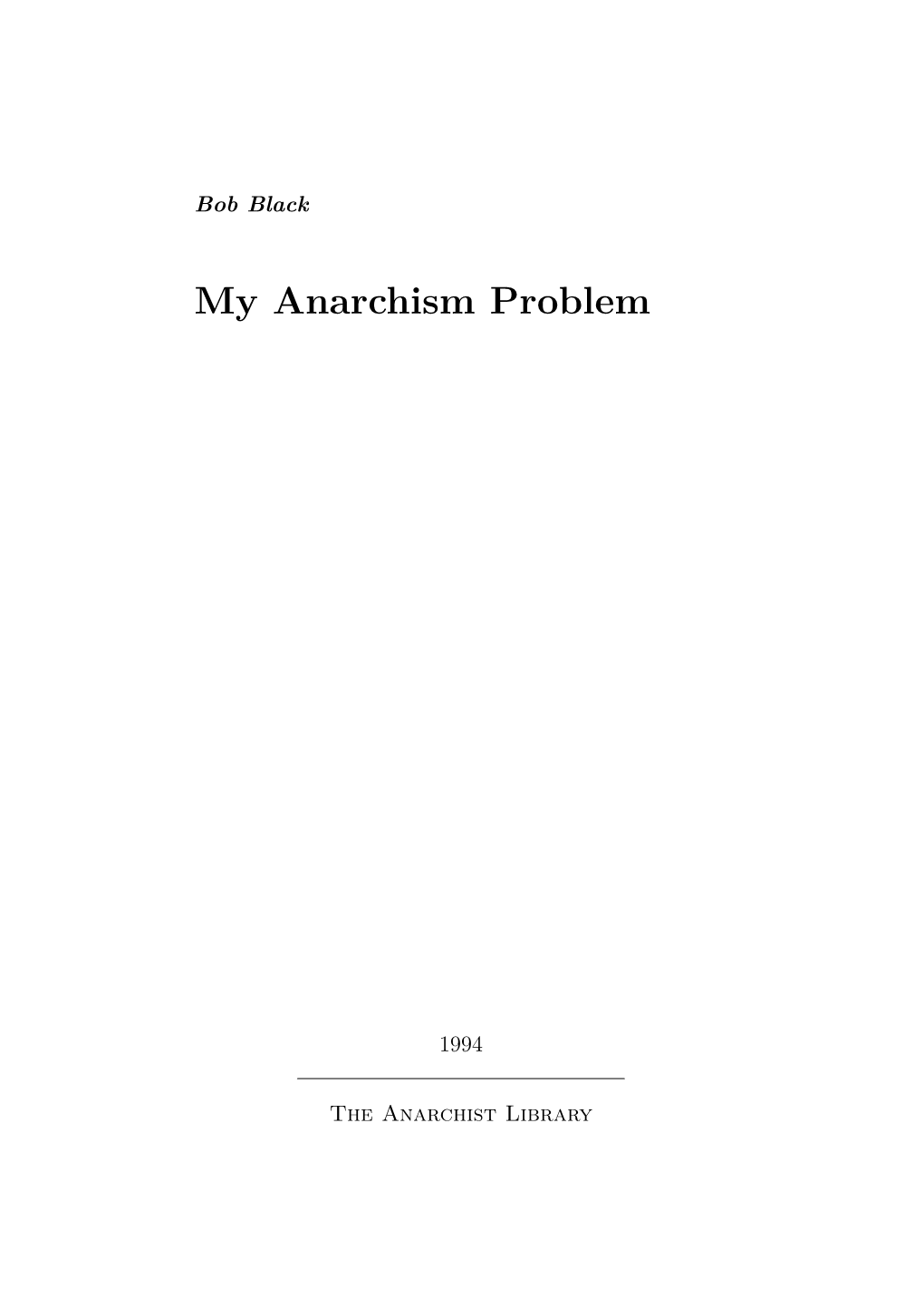 My Anarchism Problem