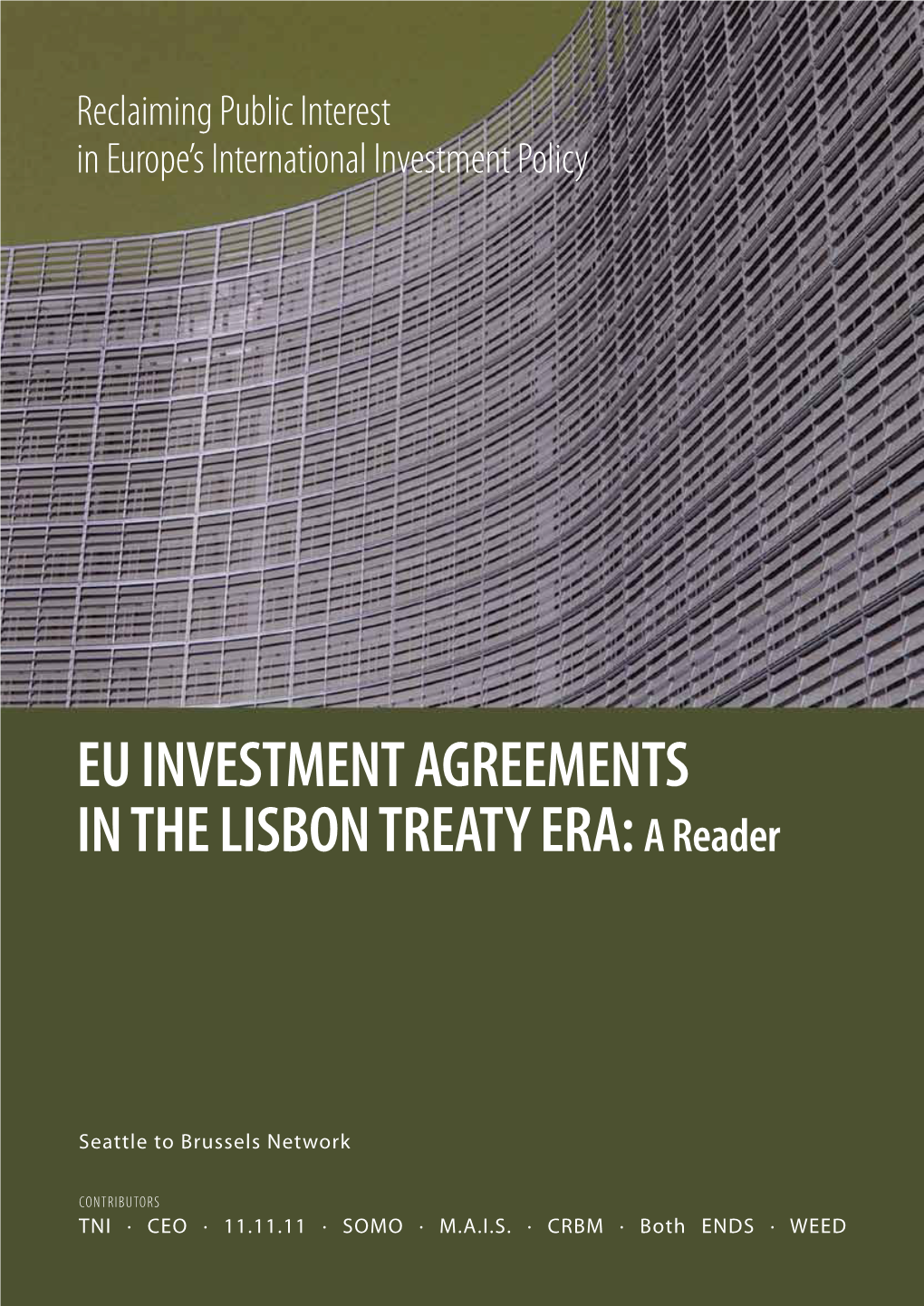 EU INVESTMENT AGREEMENTS in the LISBON TREATY ERA: a Reader