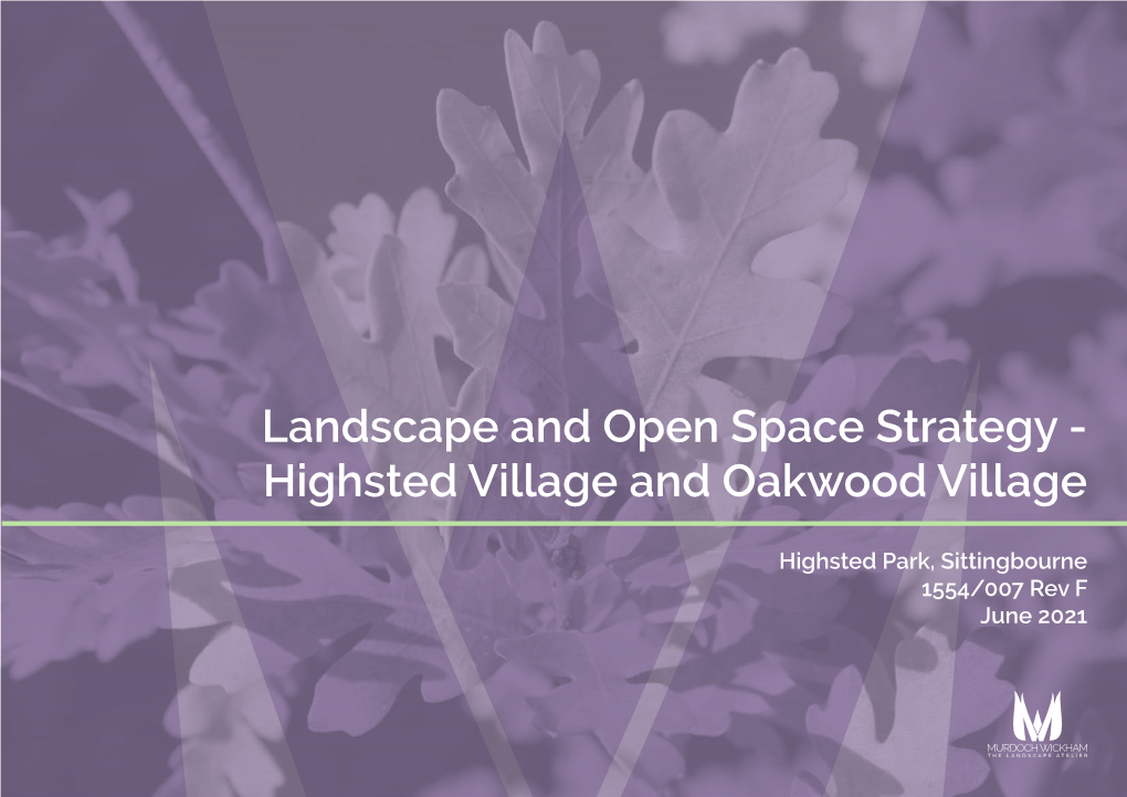 Landscape and Open Space Strategy - Highsted Village and Oakwood Village