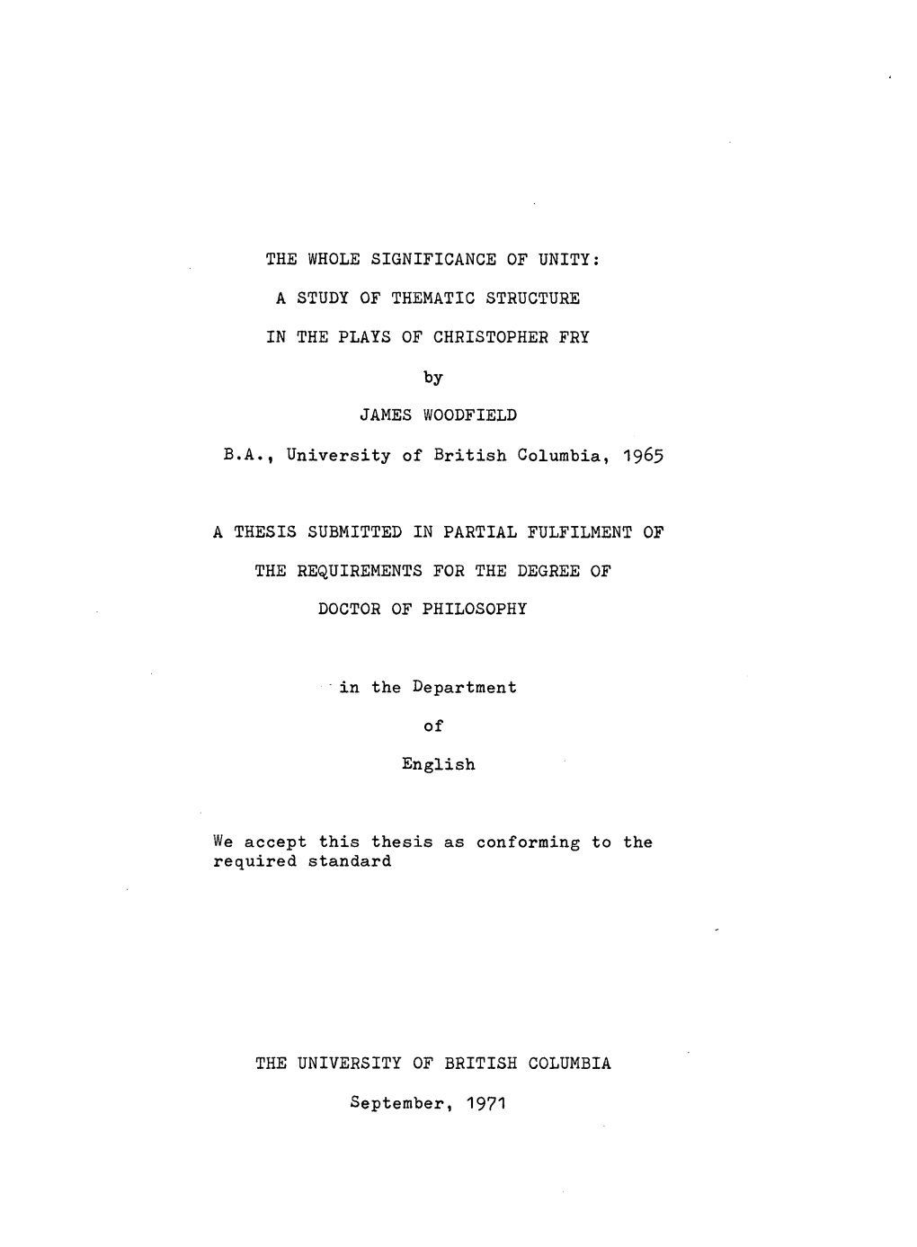 A STUDY of THEMATIC STRUCTURE in the PLAYS of CHRISTOPHER FRY by JAMES WOODFIELD BA, Universi