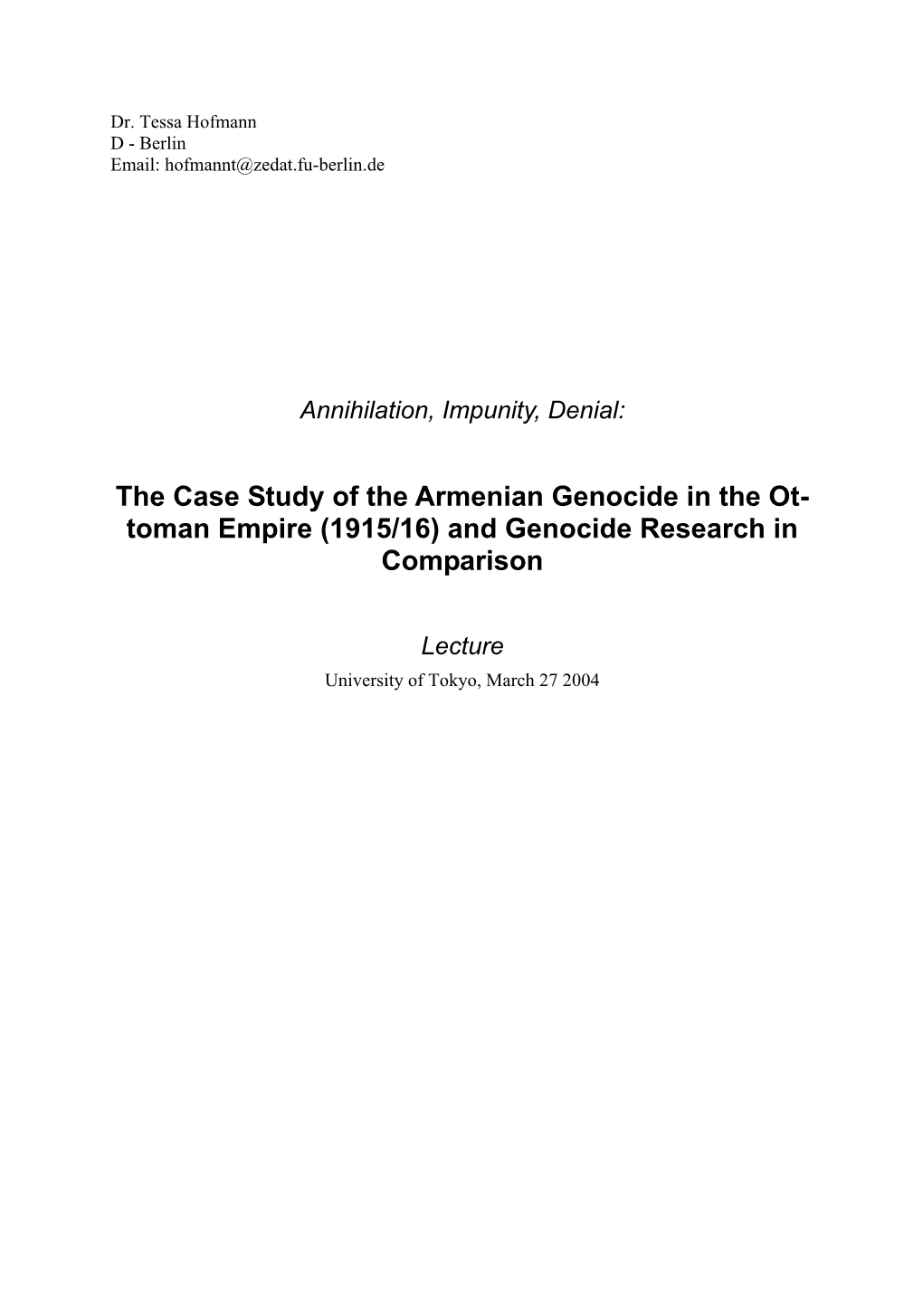 The Case Study of the Armenian Genocide in the Ot- Toman Empire (1915/16) and Genocide Research in Comparison