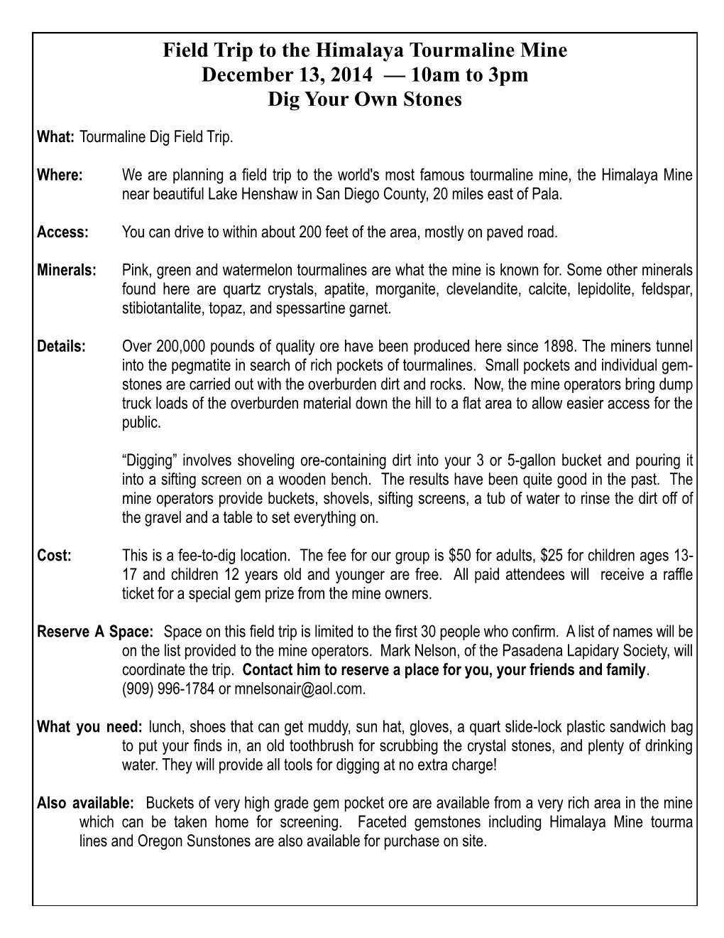 Field Trip to the Himalaya Tourmaline Mine December 13, 2014 — 10Am to 3Pm Dig Your Own Stones