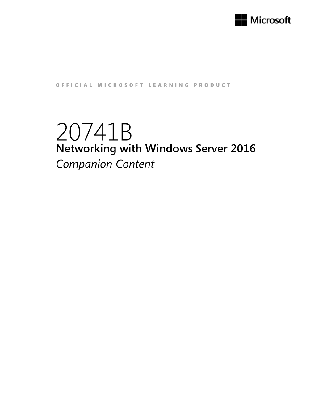 20741B Networking with Windows Server 2016 Companion Content Ii Networking with Windows Server 2016