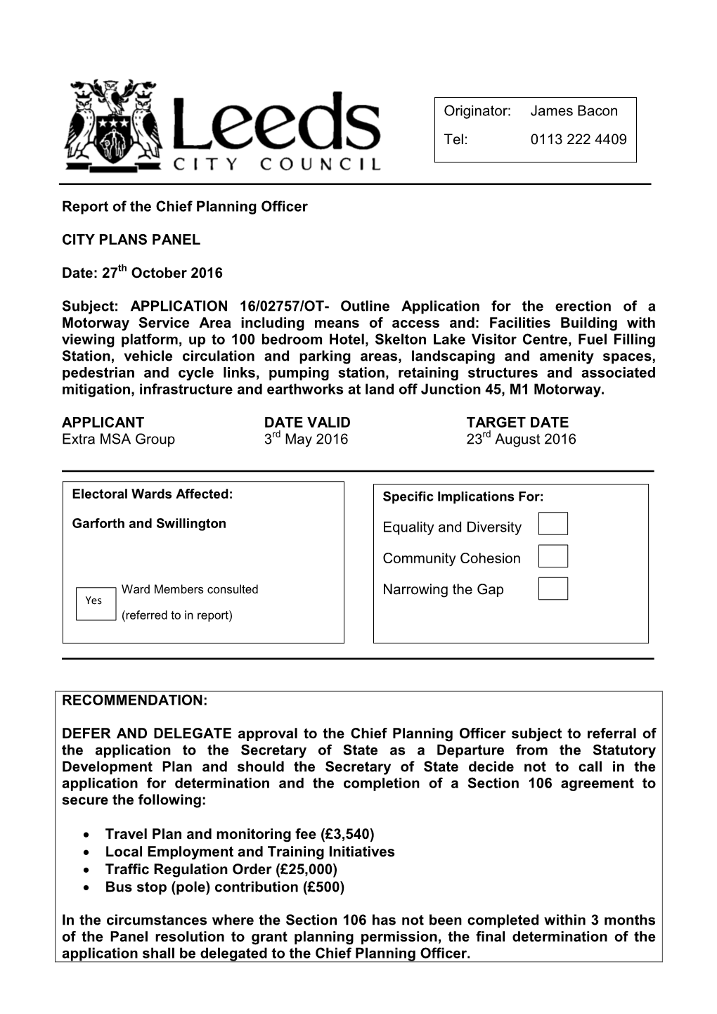 Report of the Chief Planning Officer CITY PLANS PANEL Date: 27 October 2016 Subject: APPLICATION 16/02757/OT- Outline Applicati