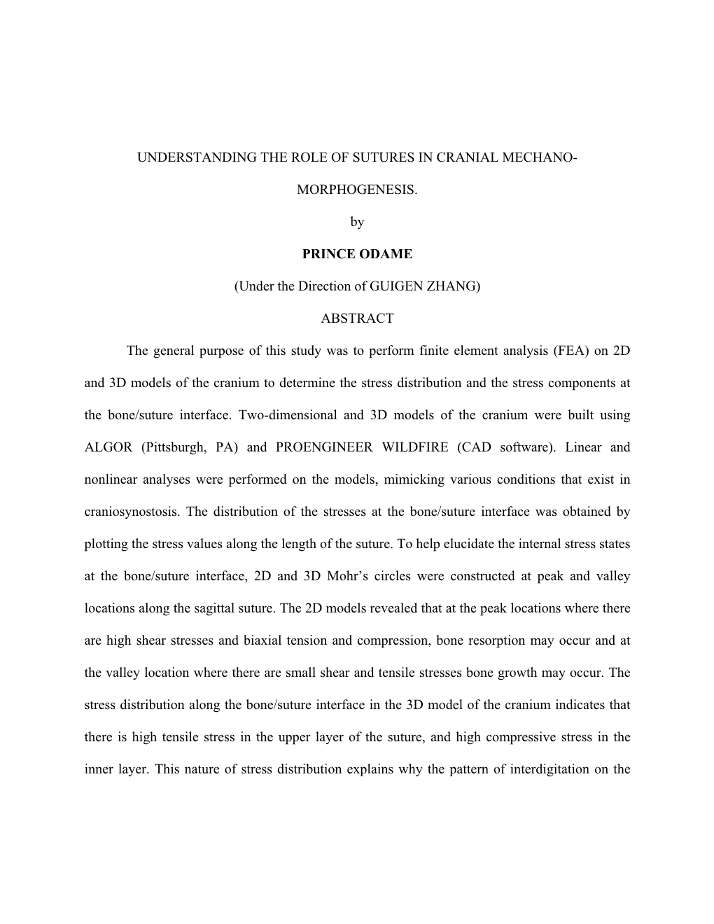 UNDERSTANDING the ROLE of SUTURES in CRANIAL MECHANO- MORPHOGENESIS. by PRINCE ODAME (Under the Direction of GUIGEN ZHANG) ABSTR