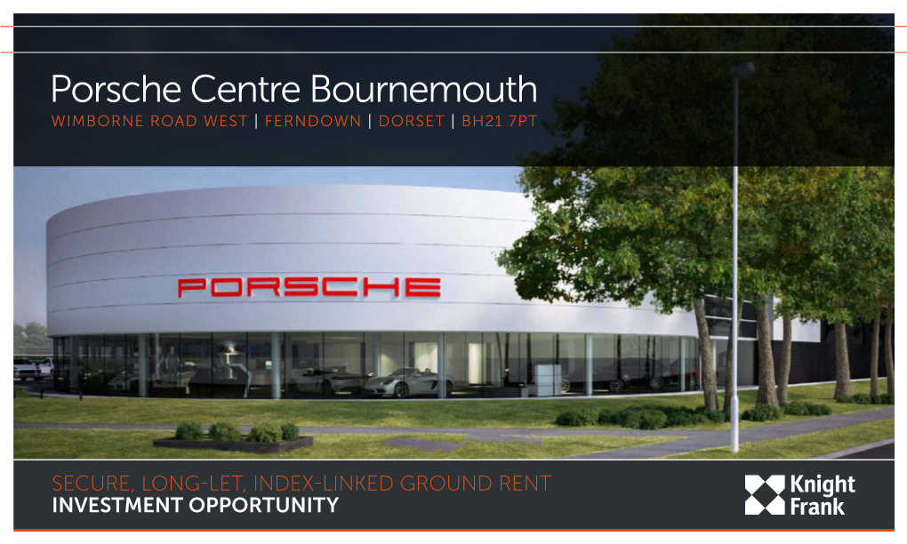 Porsche Centre Bournemouth WIMBORNE ROAD WEST | FERNDOWN | DORSET | BH21 7PT