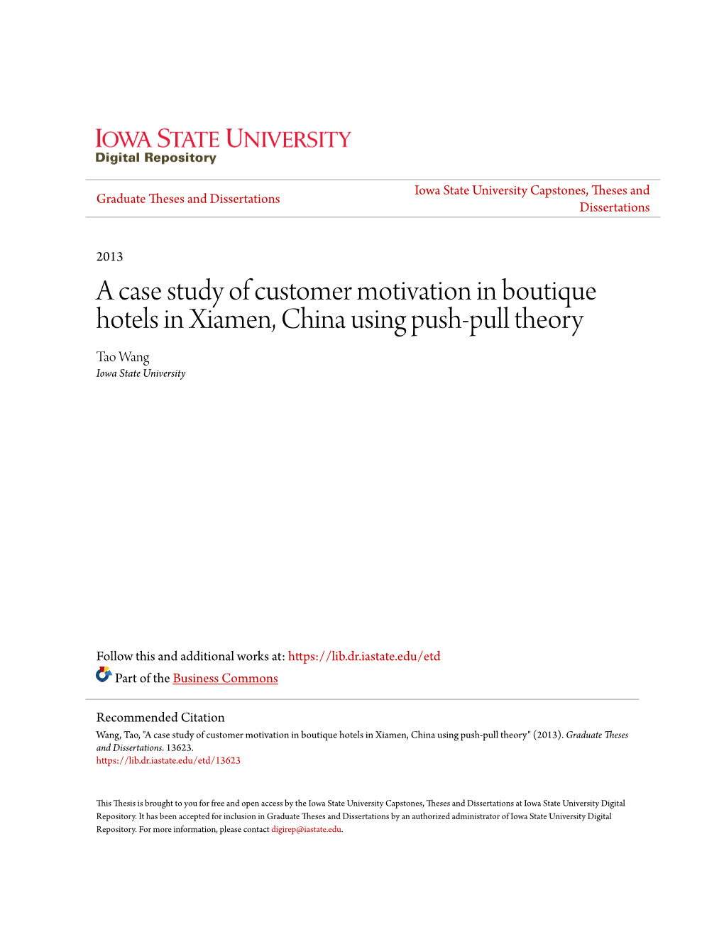 A Case Study of Customer Motivation in Boutique Hotels in Xiamen, China Using Push-Pull Theory Tao Wang Iowa State University