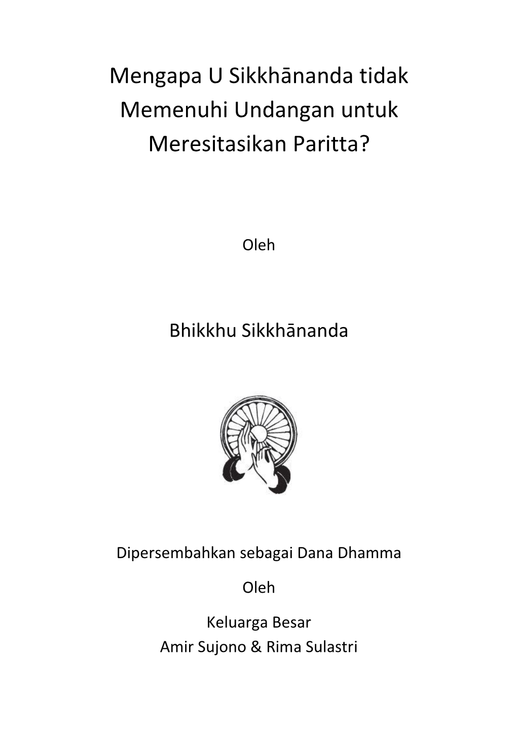 Mengapa U Sikkhananda Tidak Memenuhi Undangan Untuk