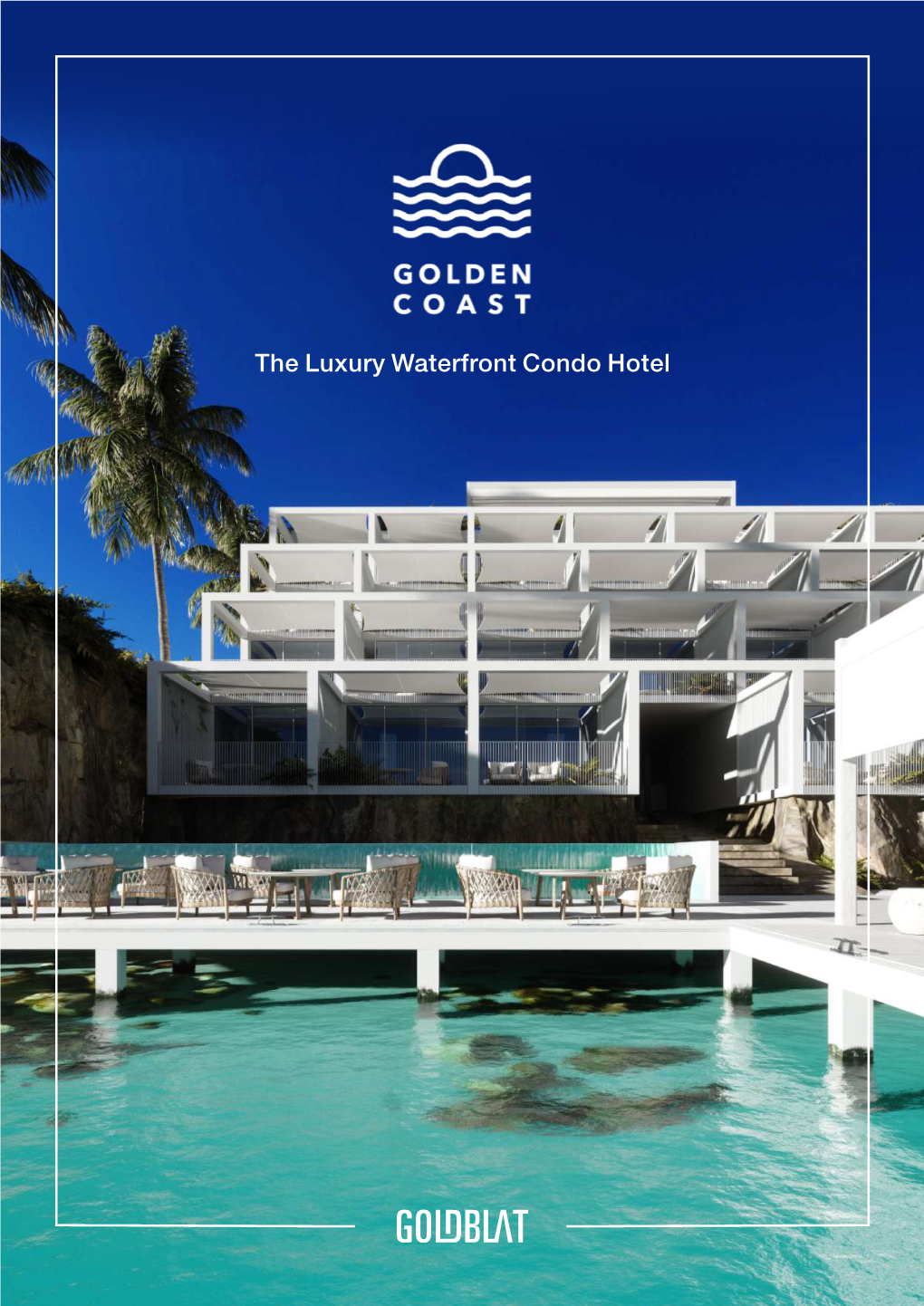 The Luxury Waterfront Condo Hotel Development