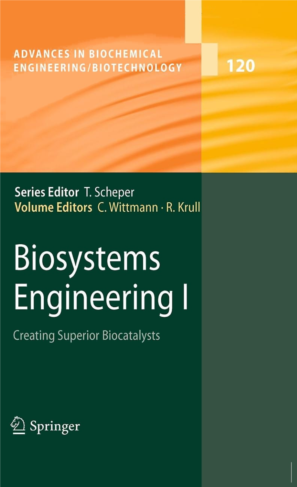 Biosystems Engineering I Biosensing for the 21St Century Volume Editors: Wittmann, C., Krull, R