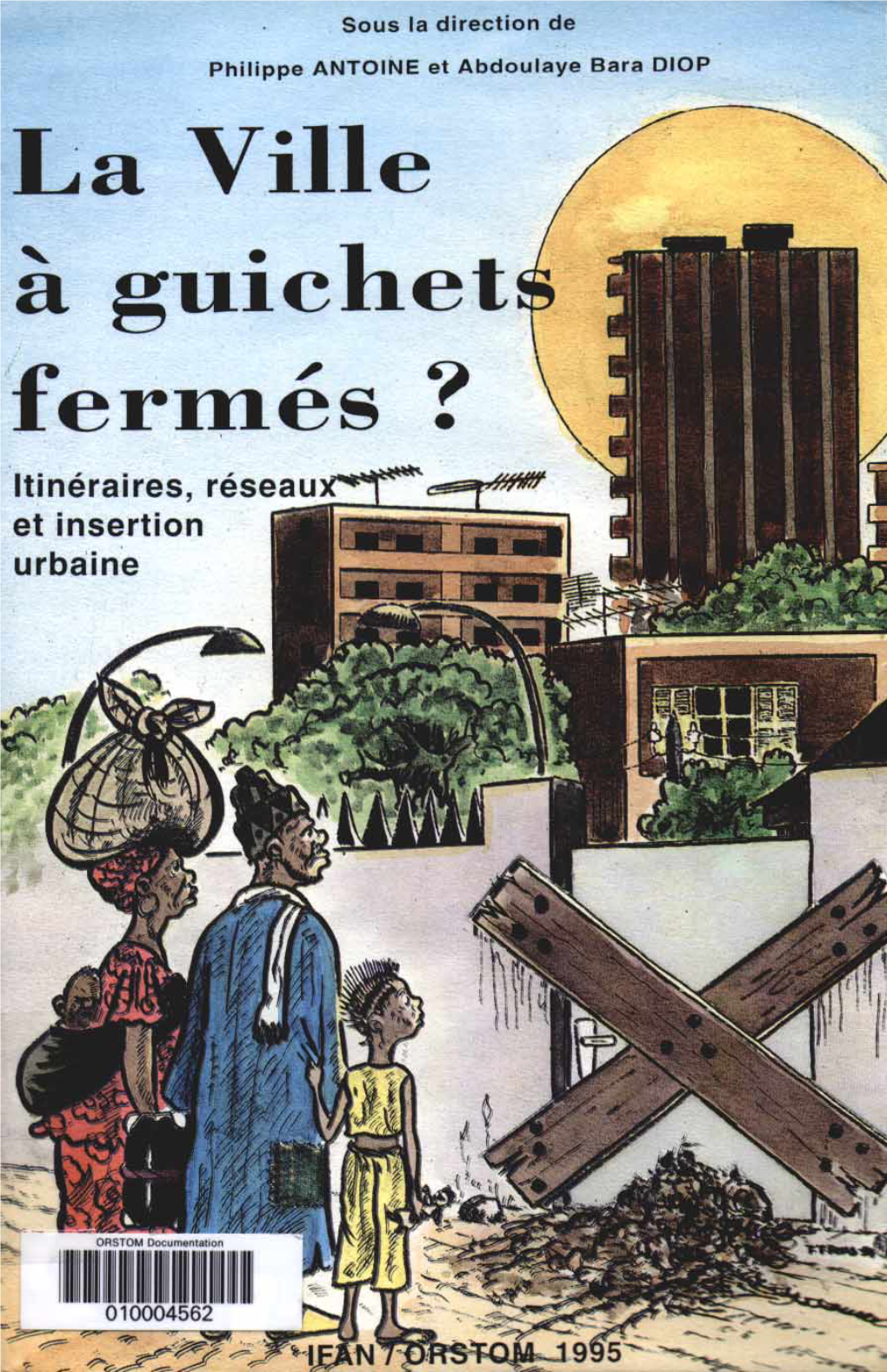 LA VILLE À GUICHETS FERMÉS ? Qui Travaille En Étroite Collaboration Avec Celle De Dakar Et Bénéficie De L'expérience De Cette Dernière