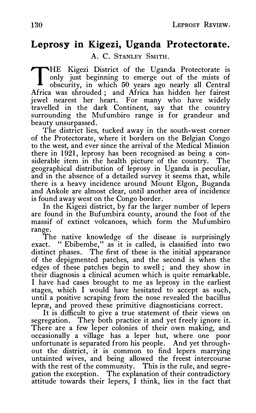 LEPROSY REVIEW. A. C. the Kigezi District of the Uganda Protectorate Is Only Just Beginning to Emerge out of the Mists of Obscu