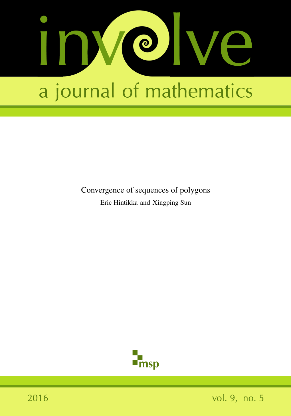 Convergence of Sequences of Polygons Eric Hintikka and Xingping Sun