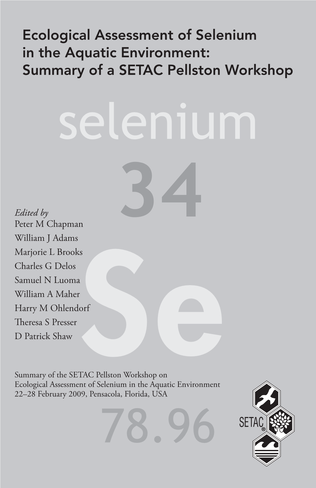 Selenium in the Aquatic Environment: Summary of a SETAC Pellston Workshop Selenium