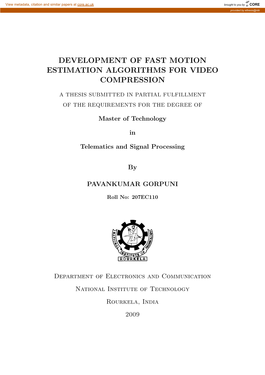 Development of Fast Motion Estimation Algorithms for Video Compression