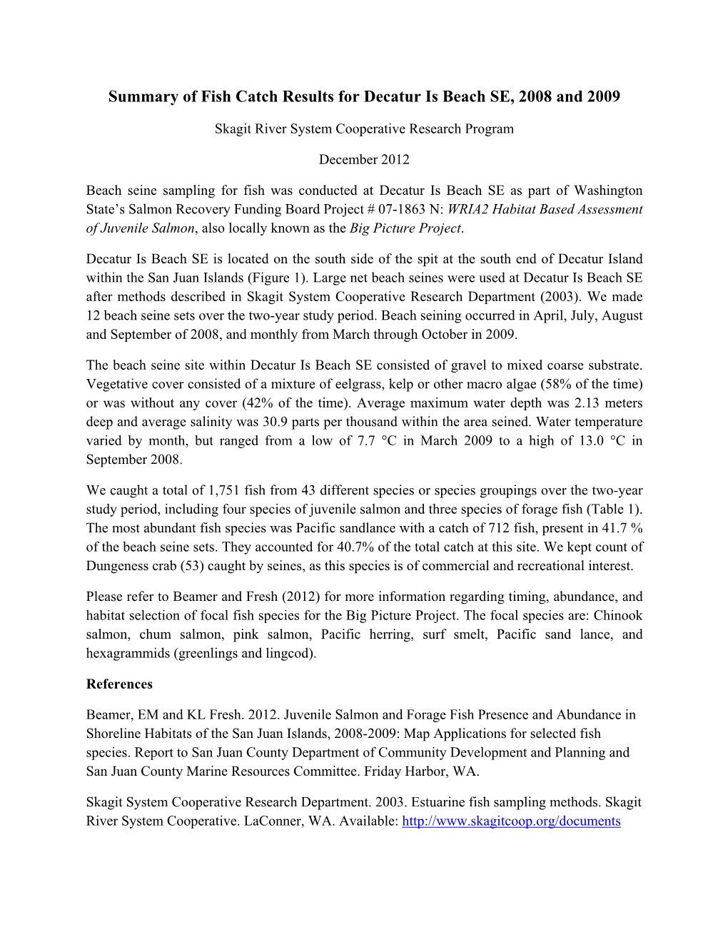 SRSC. 2012. Summary of Fish Catch Results for Decatur Is Beach SE