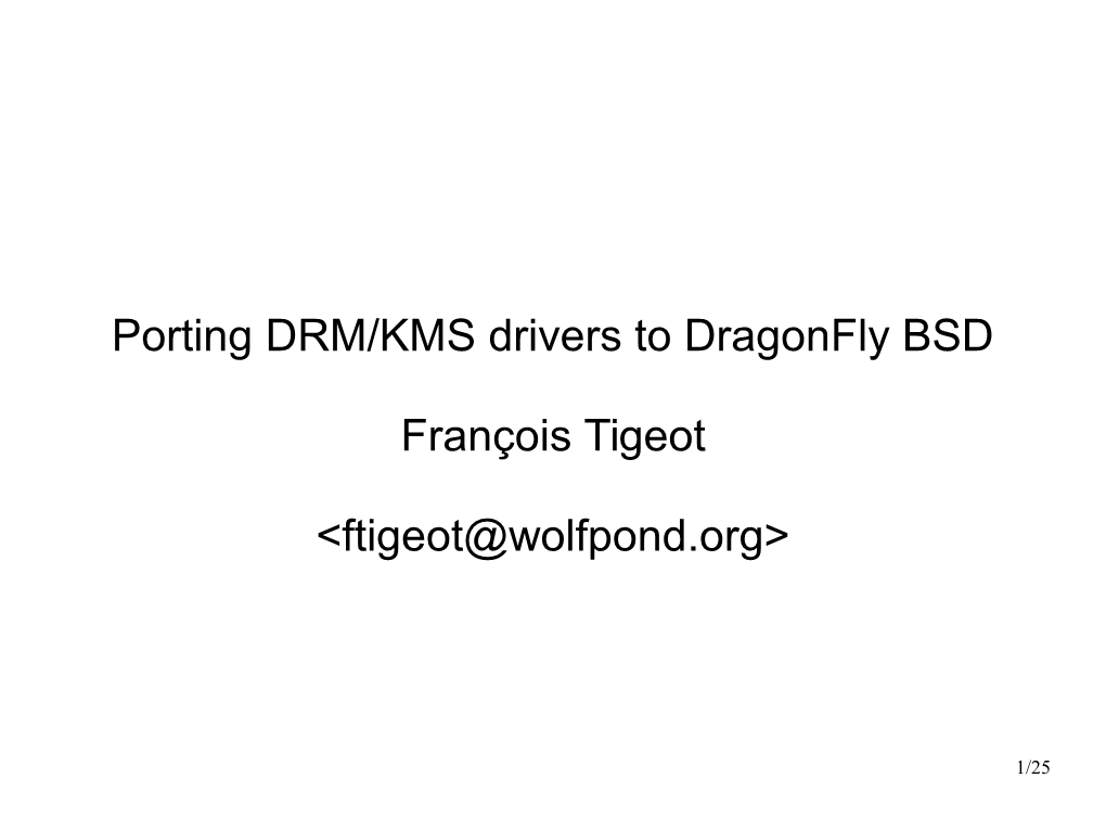 Porting DRM/KMS Drivers to Dragonfly BSD François