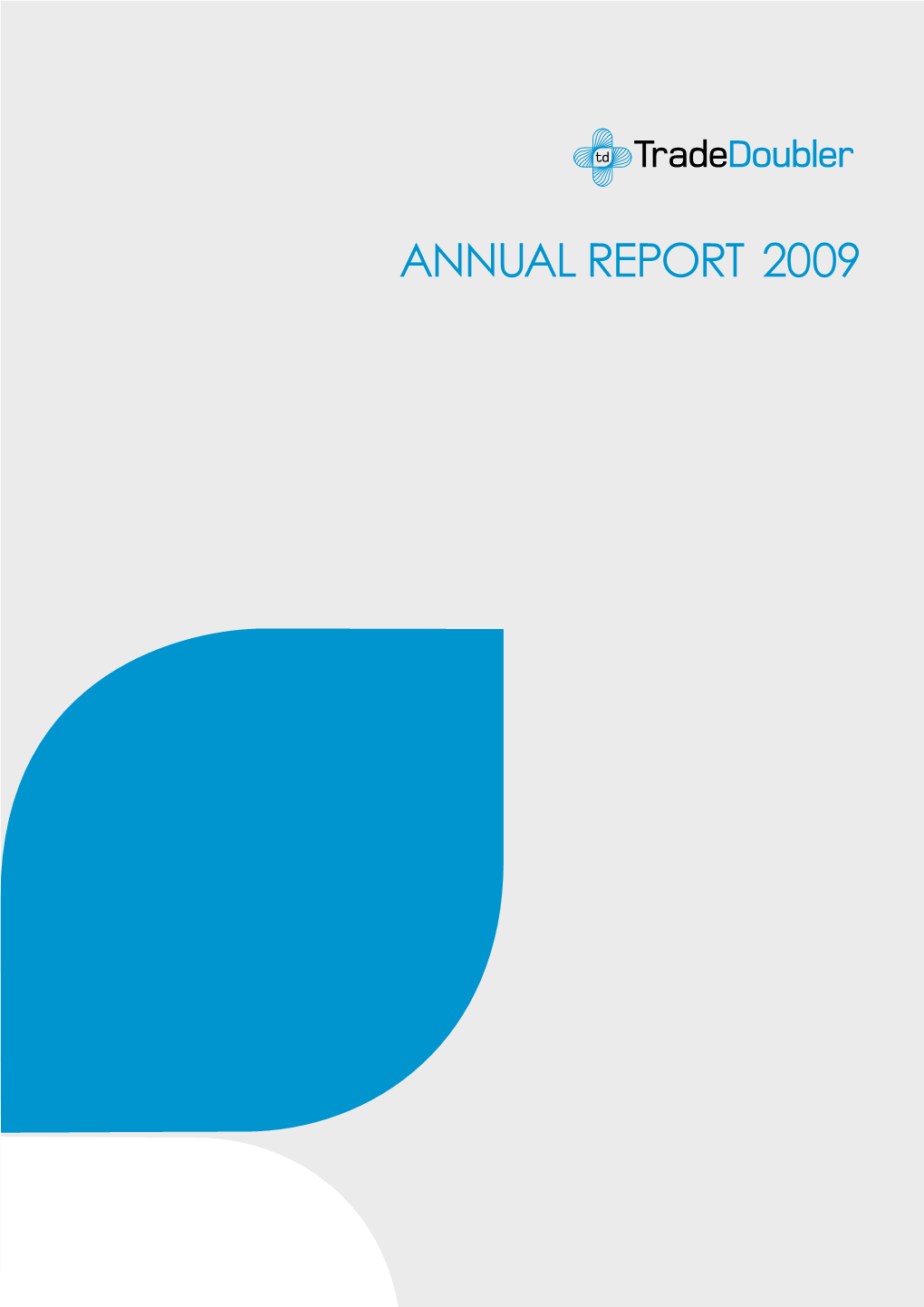 ANNUAL REPORT 2009 Content