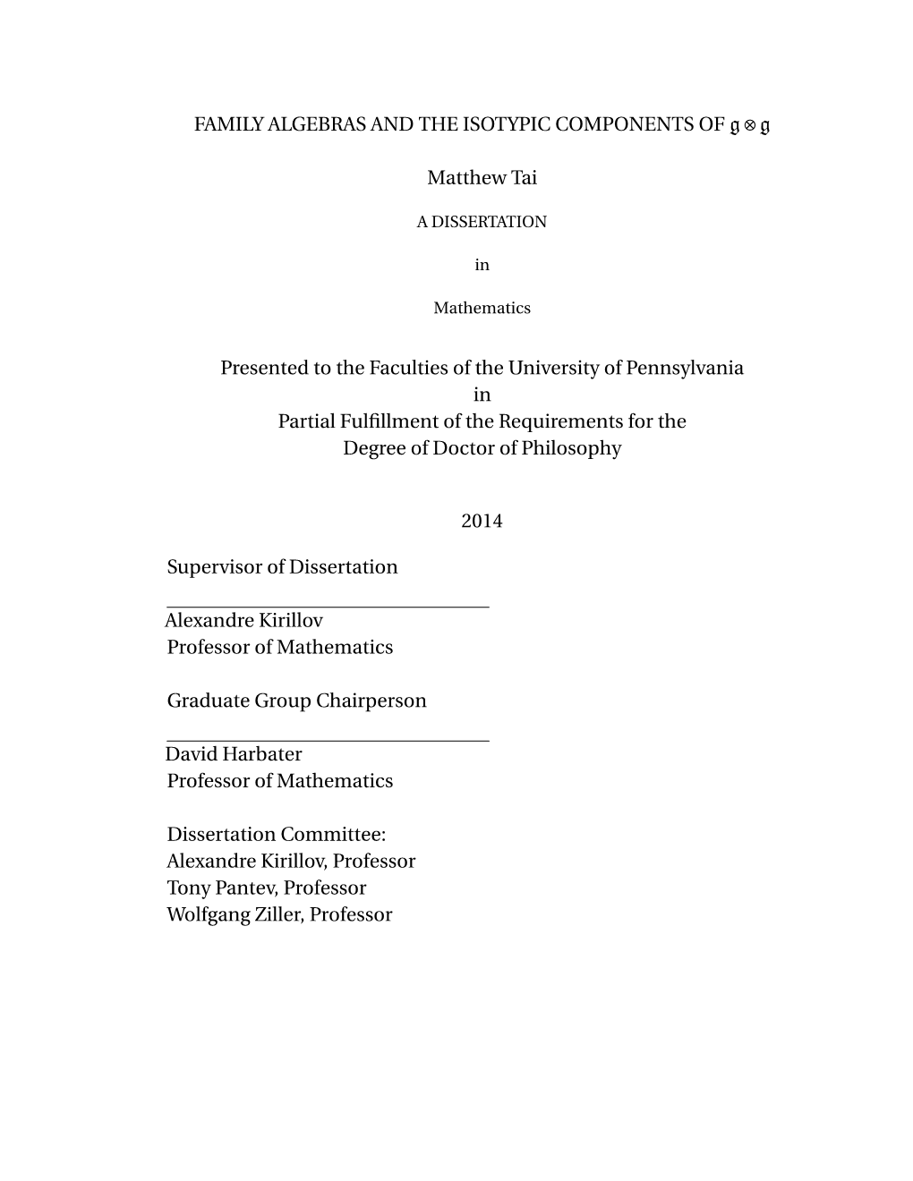 FAMILY ALGEBRAS and the ISOTYPIC COMPONENTS of G⊗G Matthew Tai Presented to the Faculties of the University of Pennsylvania In