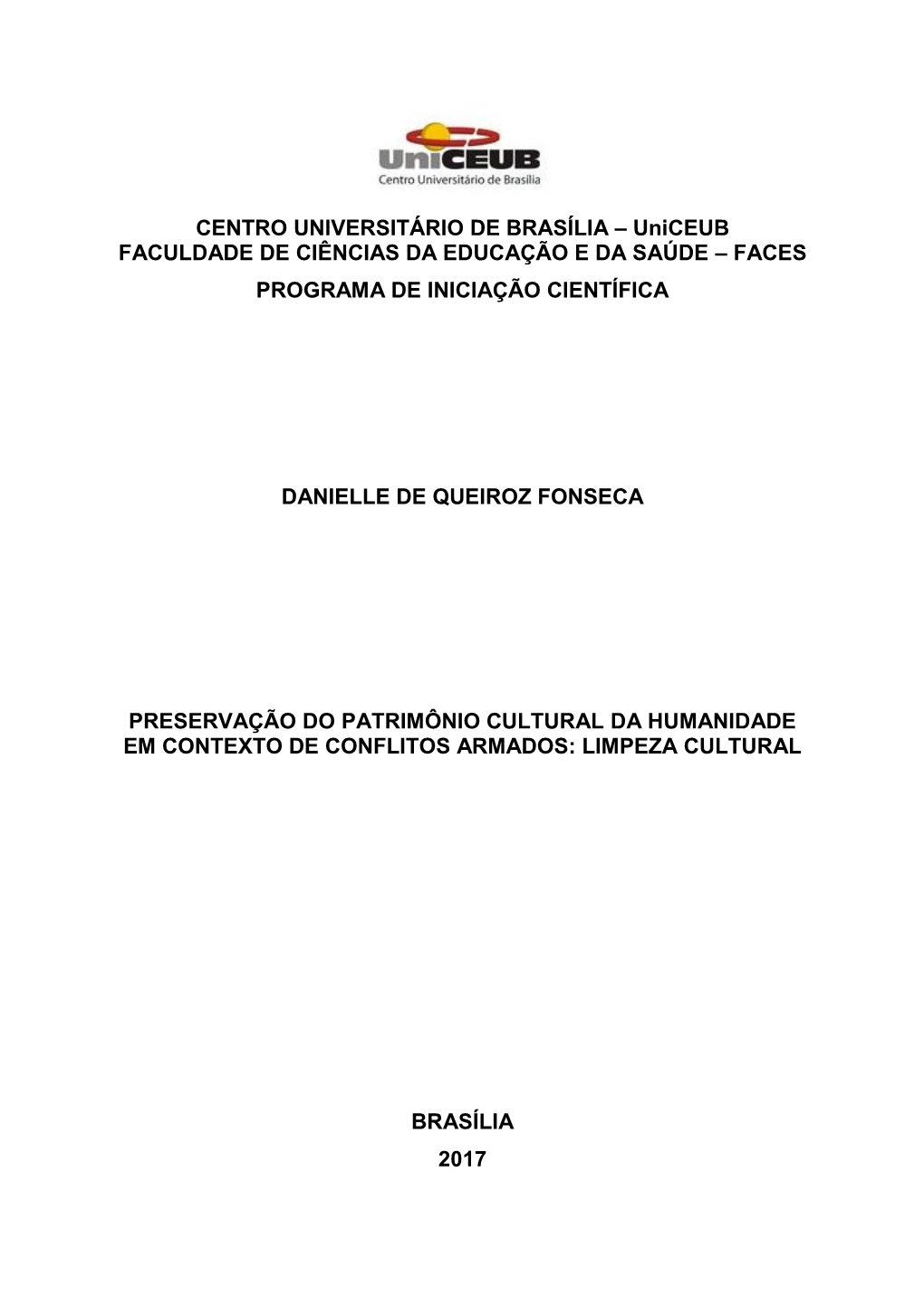 CENTRO UNIVERSITÁRIO DE BRASÍLIA – Uniceub FACULDADE DE CIÊNCIAS DA EDUCAÇÃO E DA SAÚDE – FACES PROGRAMA DE INICIAÇÃO CIENTÍFICA