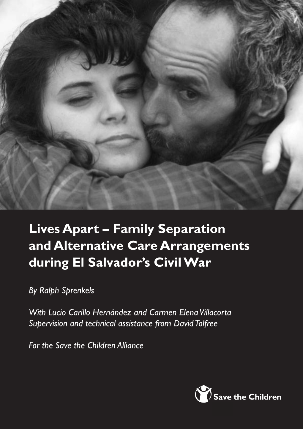 Lives Apart – Family Separation and Alternative Care Arrangements During El Salvador’S Civil War