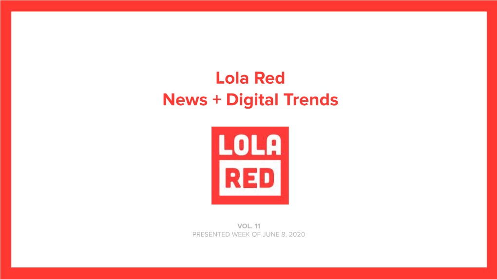 Lola Red News + Digital Trends