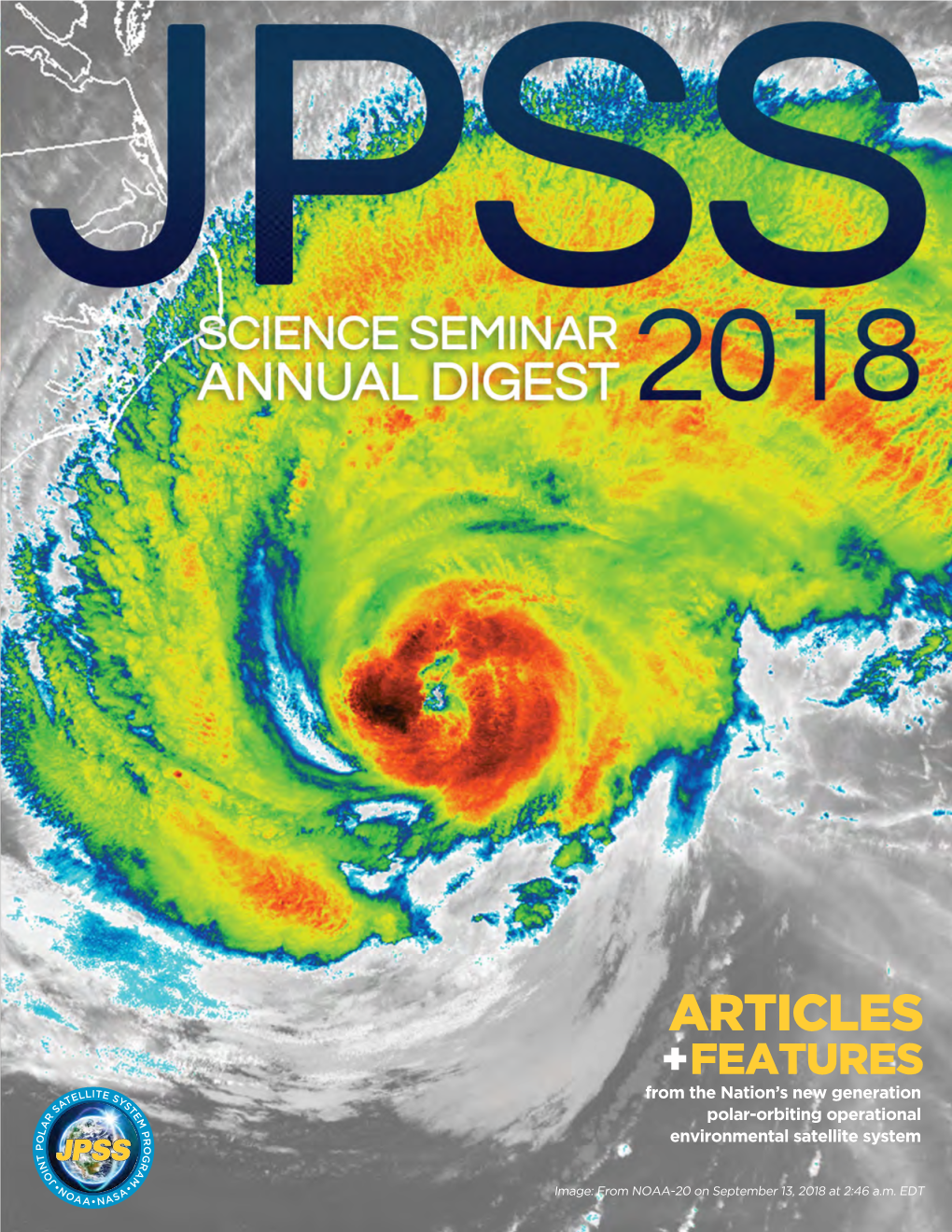 JPSS Science Seminar Annual Digest 2018 Additional Highlights from This Past Year Include: a New PGRR Call-For-Proposals Was Released in November 2017