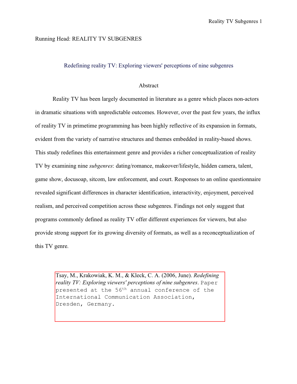 Running Head: REALITY TV SUBGENRES Redefining Reality TV: Exploring Viewers' Perceptions of Nine Subgenres Abstract Reality TV H