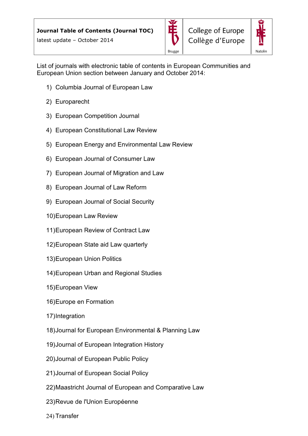 List of Journals with Electronic Table of Contents in European Communities and European Union Section Between January and October 2014