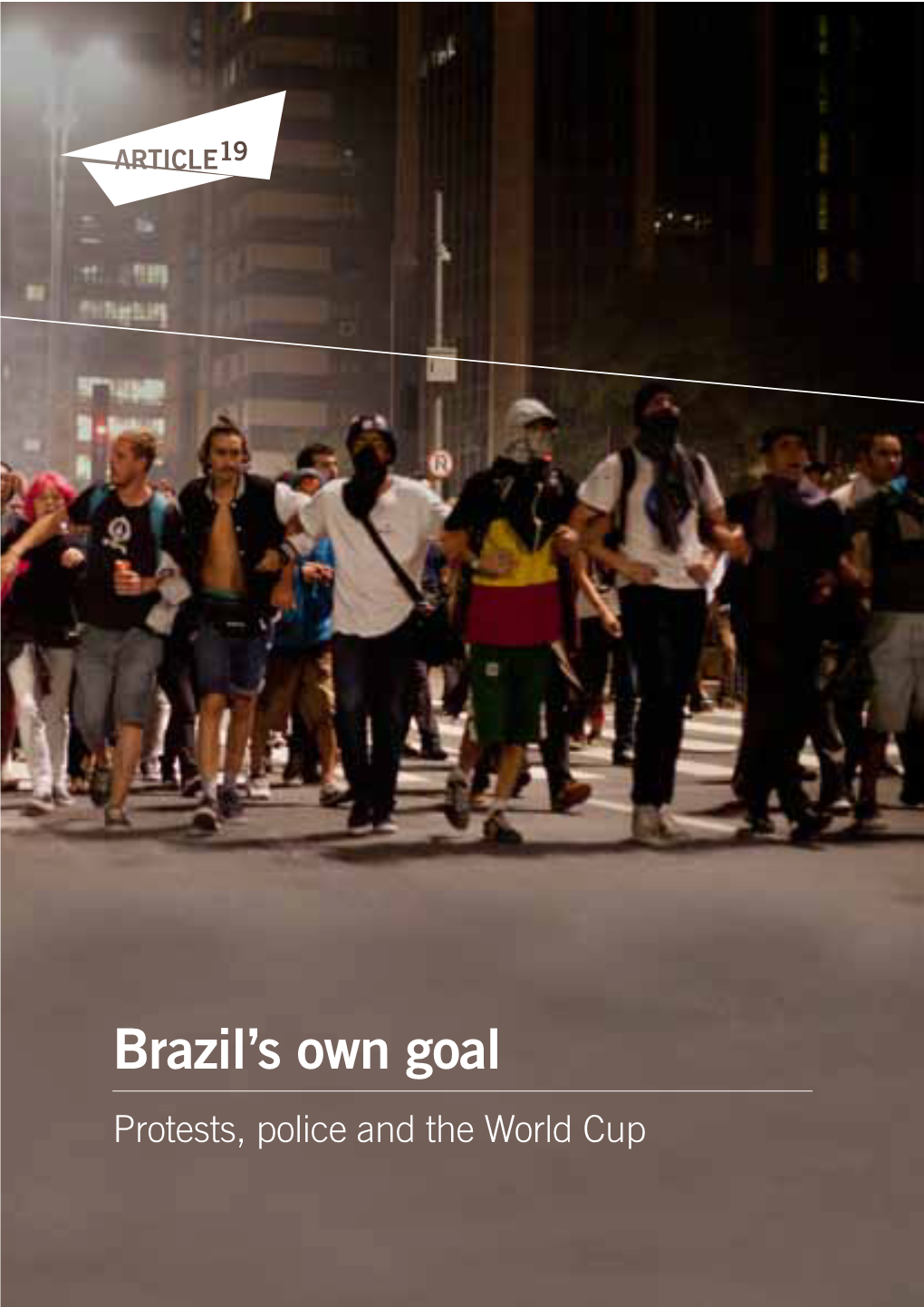 Brazil's Own Goal: Protests, Police and the World