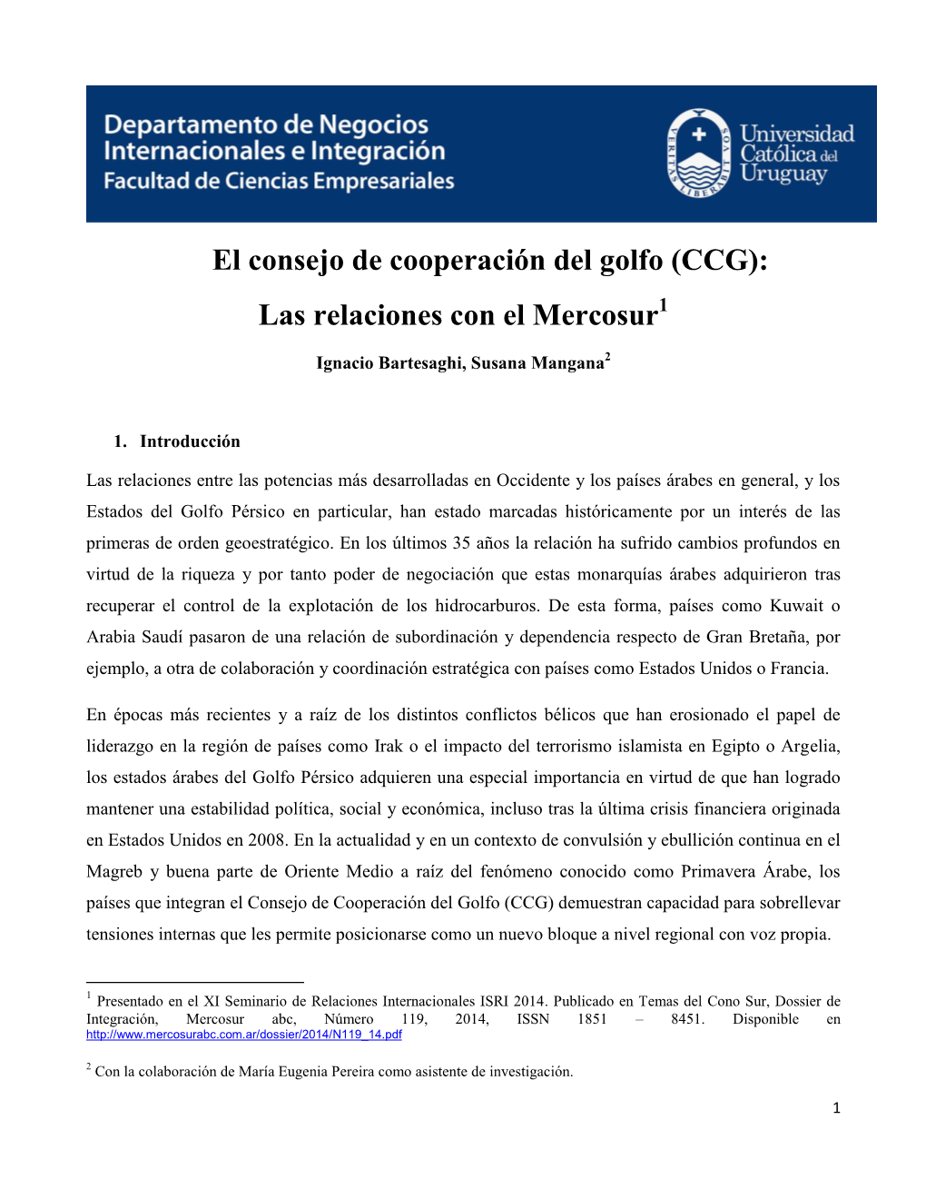 El Consejo De Cooperación Del Golfo (CCG): Las Relaciones Con El Mercosur1