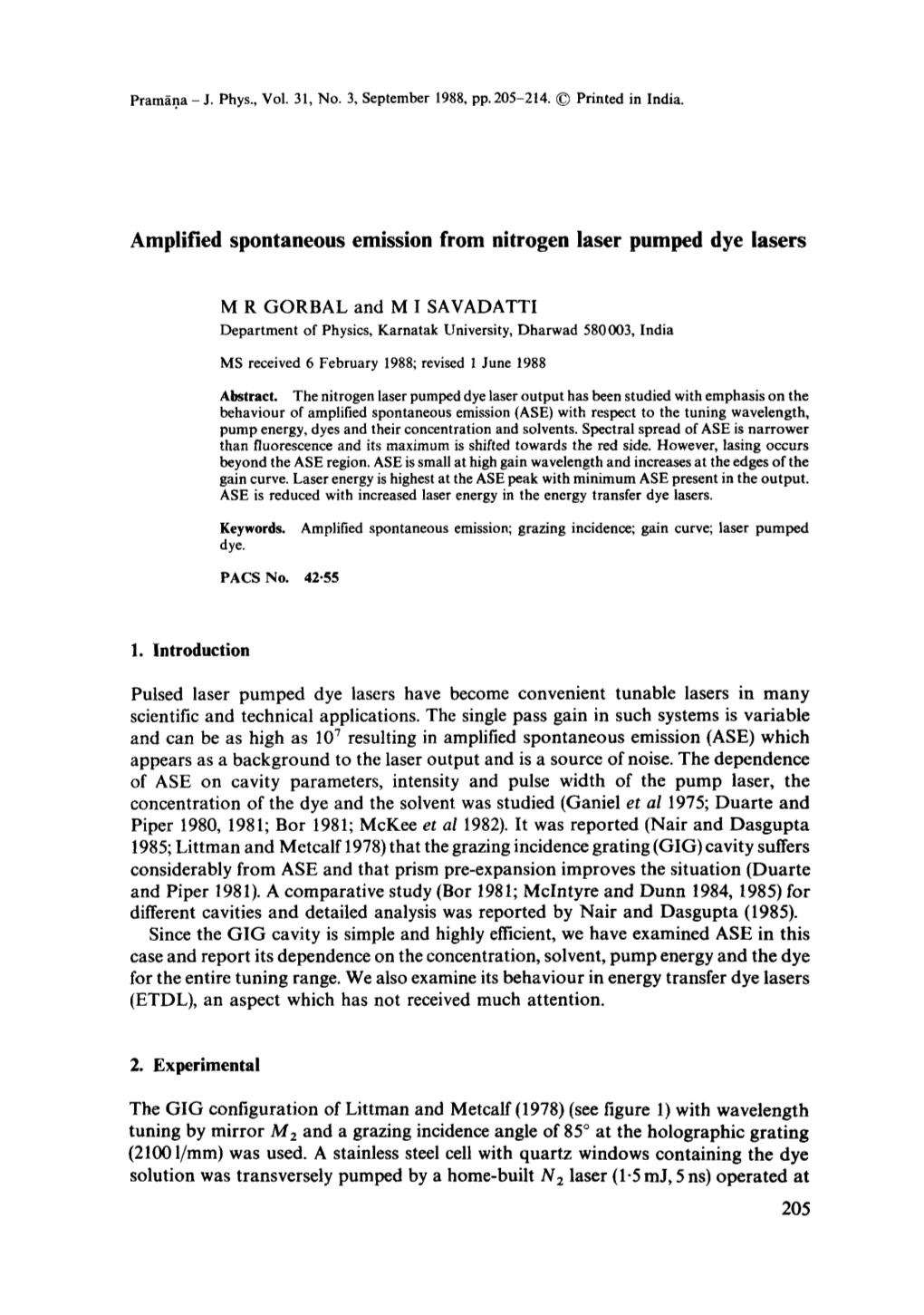 Amplified Spontaneous Emission from Nitrogen Laser Pumped Dye Lasers