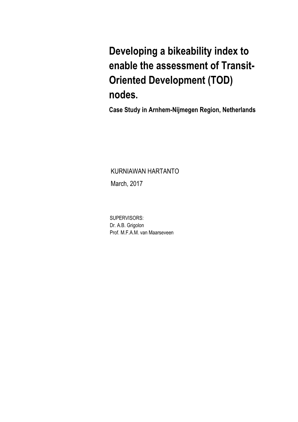 Developing a Bikeability Index to Enable the Assessment of Transit- Oriented Development (TOD) Nodes