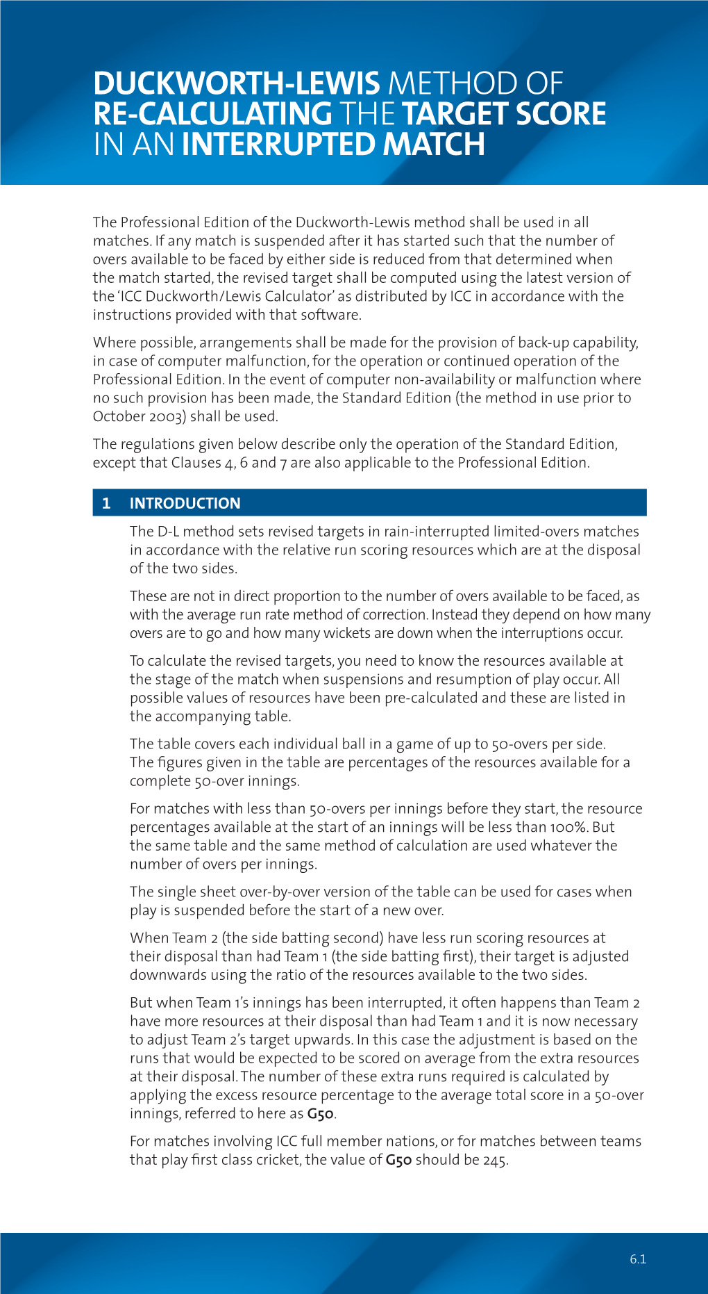 Duckworth-Lewis Method of 06 Re-Calculating the Target Score in an Interrupted Match