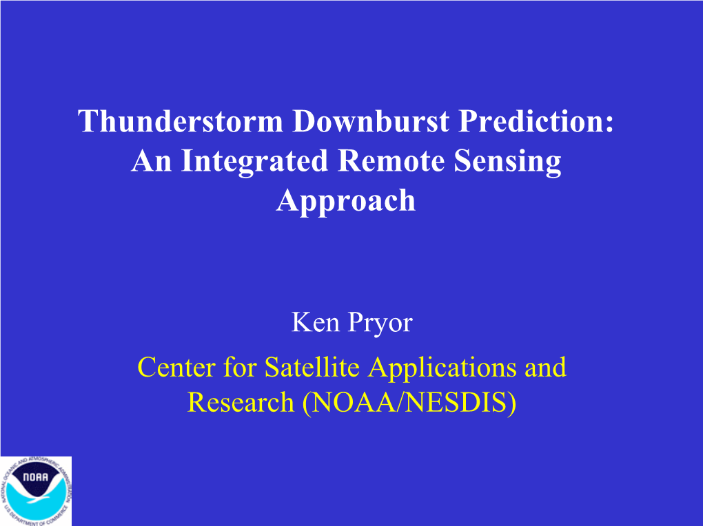 Thunderstorm Downburst Prediction: an Integrated Remote Sensing Approach