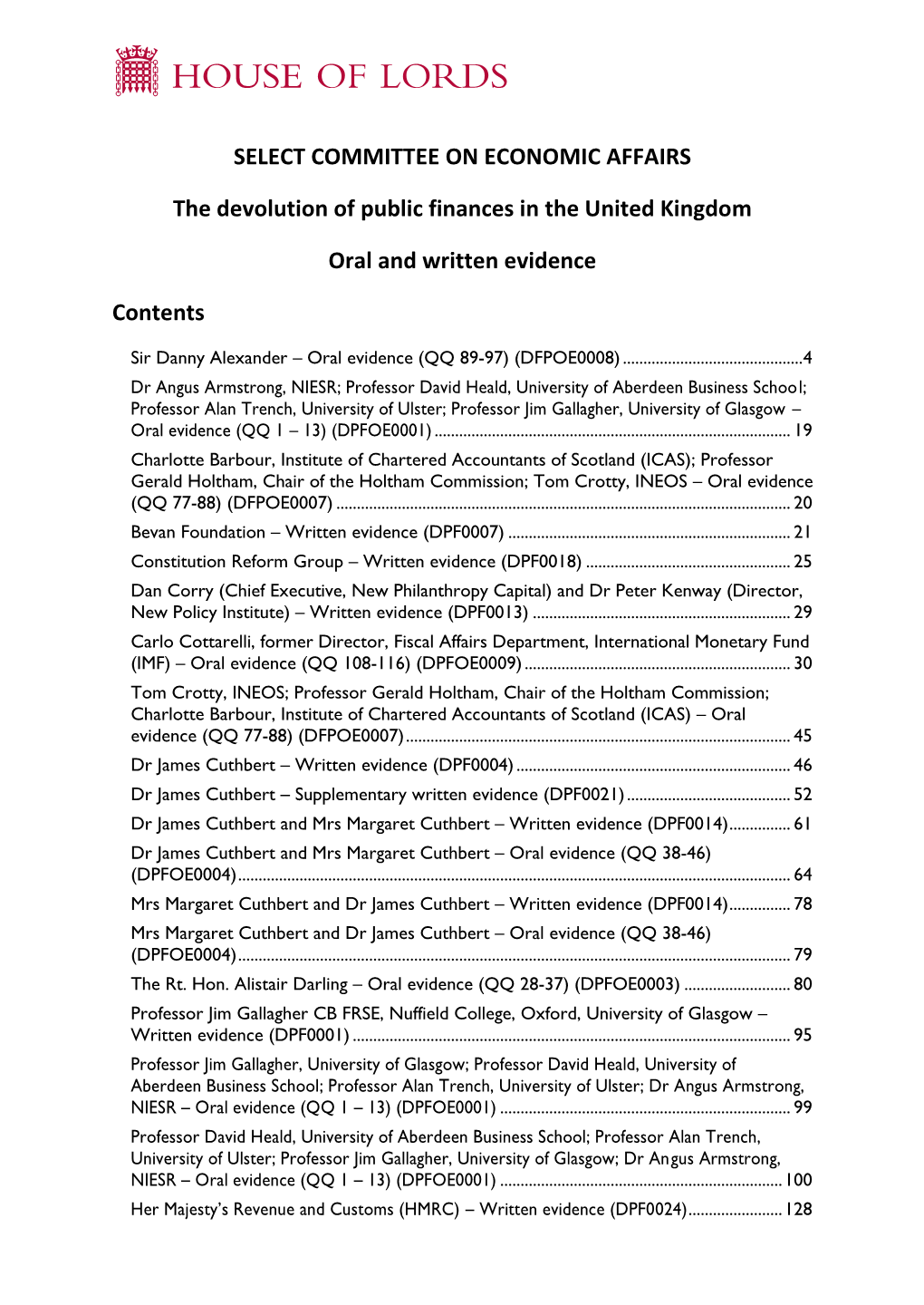 SELECT COMMITTEE on ECONOMIC AFFAIRS the Devolution of Public Finances in the United Kingdom Oral and Written Evidence Contents