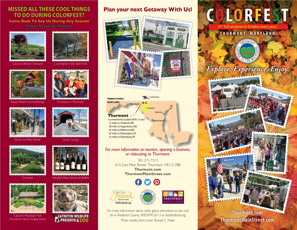 COLORFEST? Come Back to See Us During Any Season! Main Street Murals COLORFEST Thurmont Trolley Trail Relax