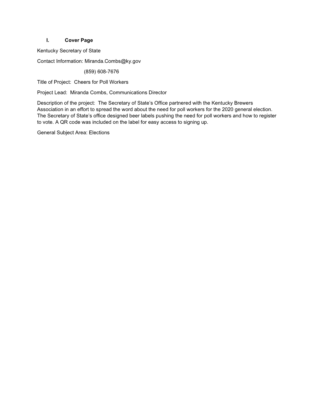 I. Cover Page Kentucky Secretary of State Contact Information: Miranda.Combs@Ky.Gov (859) 608-7676 Title of Project: Cheers