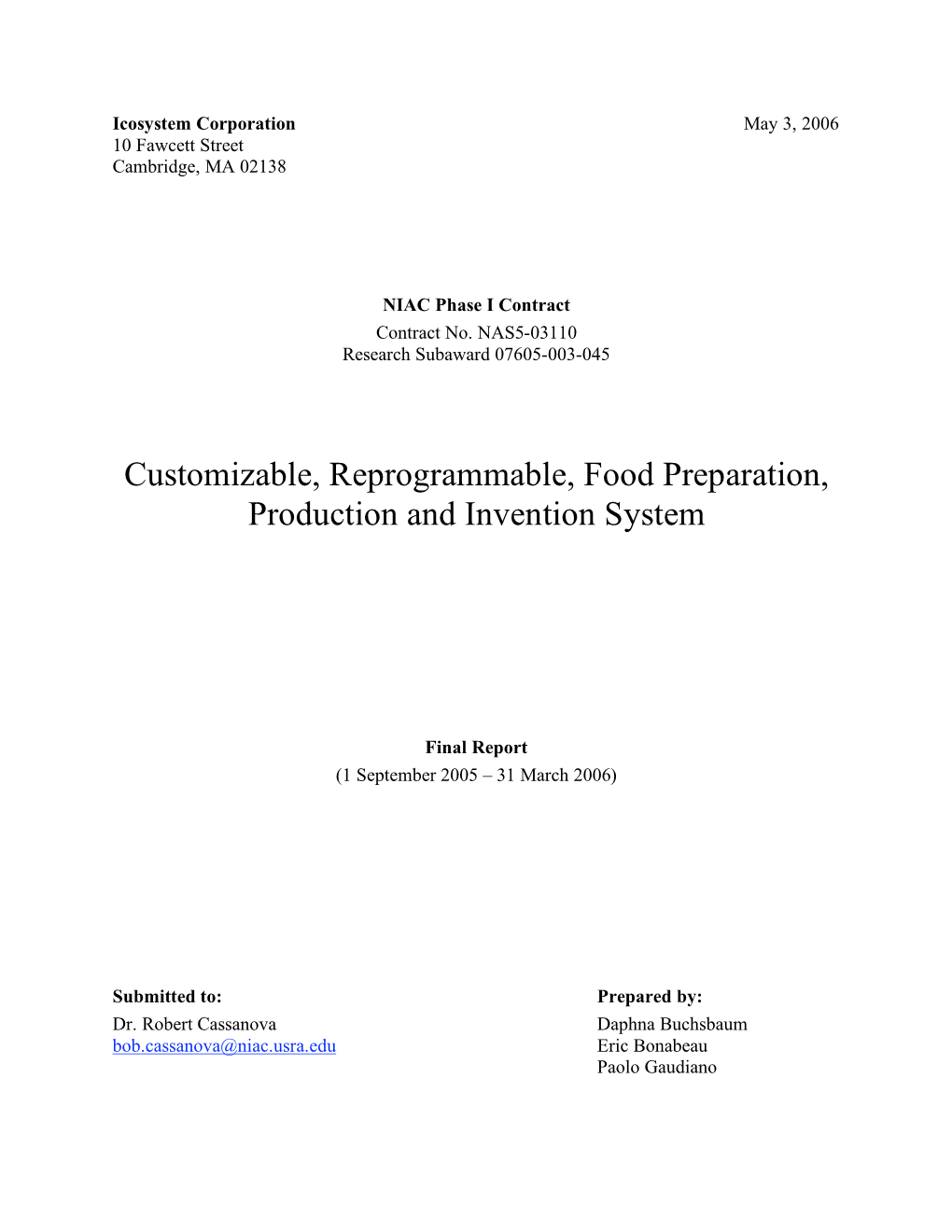 Customizable, Reprogrammable, Food Preparation, Production and Invention System