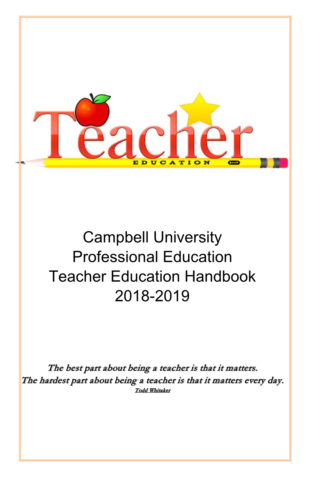 Campbell University Professional Education Teacher Education Handbook 2018-2019