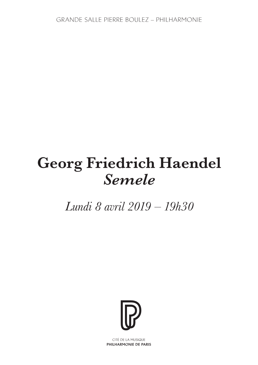 Georg Friedrich Haendel Semele Lundi 8 Avril 2019 – 19H30