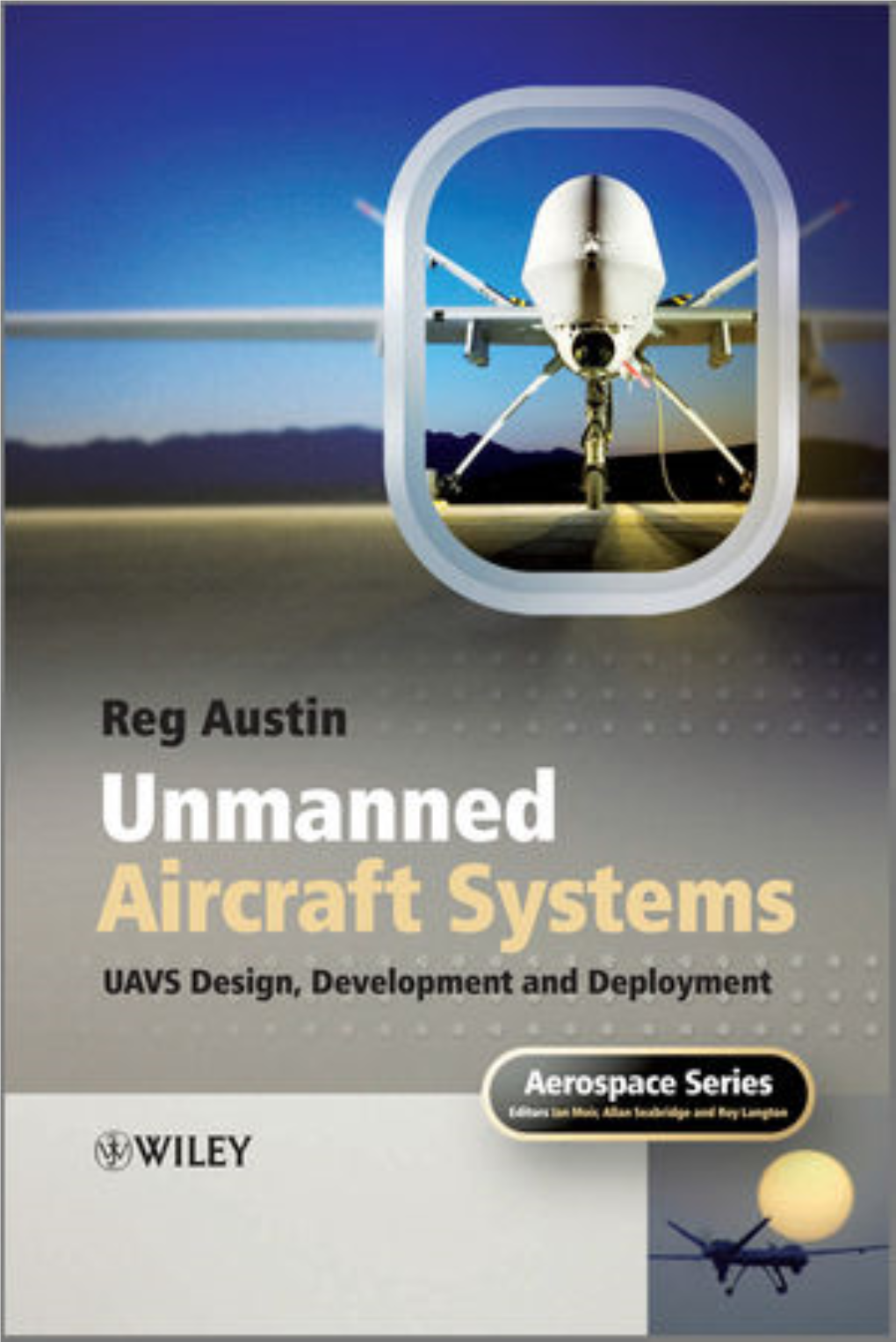 Unmanned Aircraft Systems Uavs Design, Development and Deployment