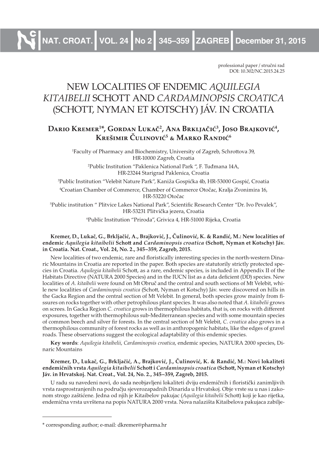 New Localities of Endemic Aquilegia Kitaibelii Schott and Cardaminopsis Croatica (Schott, Nyman Et Kotschy) Jáv