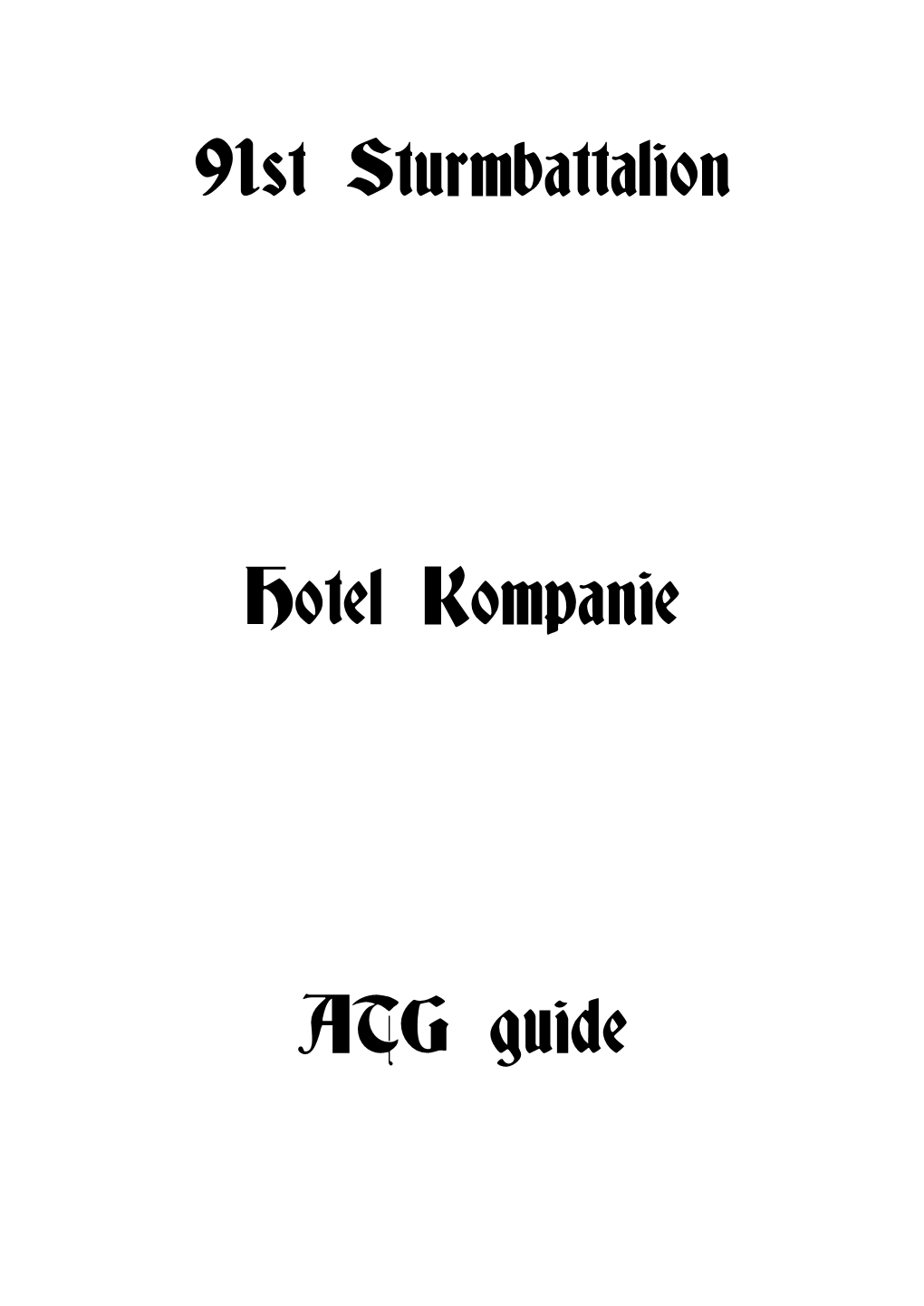 91St Sturmbattalion Hotel Kompanie ATG Guide