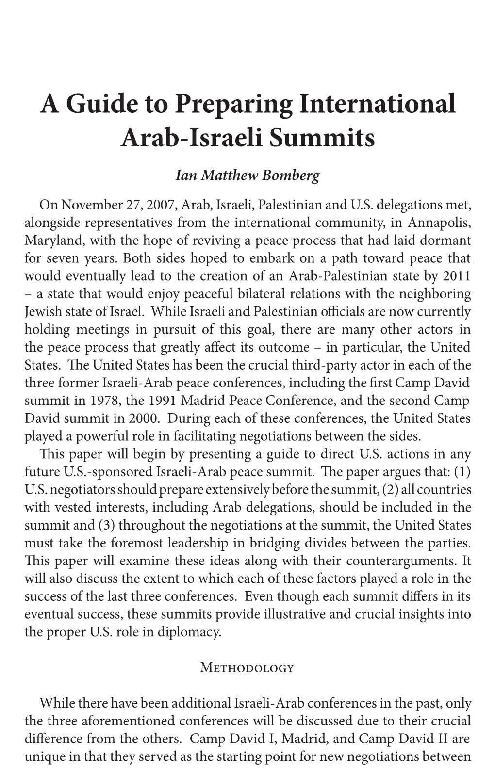 A Guide to Preparing International Arab-Israeli Summits Ian Matthew Bomberg on November 27, 2007, Arab, Israeli, Palestinian and U.S