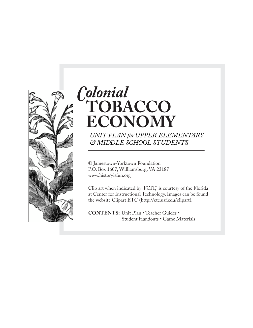Colonial TOBACCO ECONOMY UNIT PLAN for UPPER ELEMENTARY & MIDDLE SCHOOL STUDENTS
