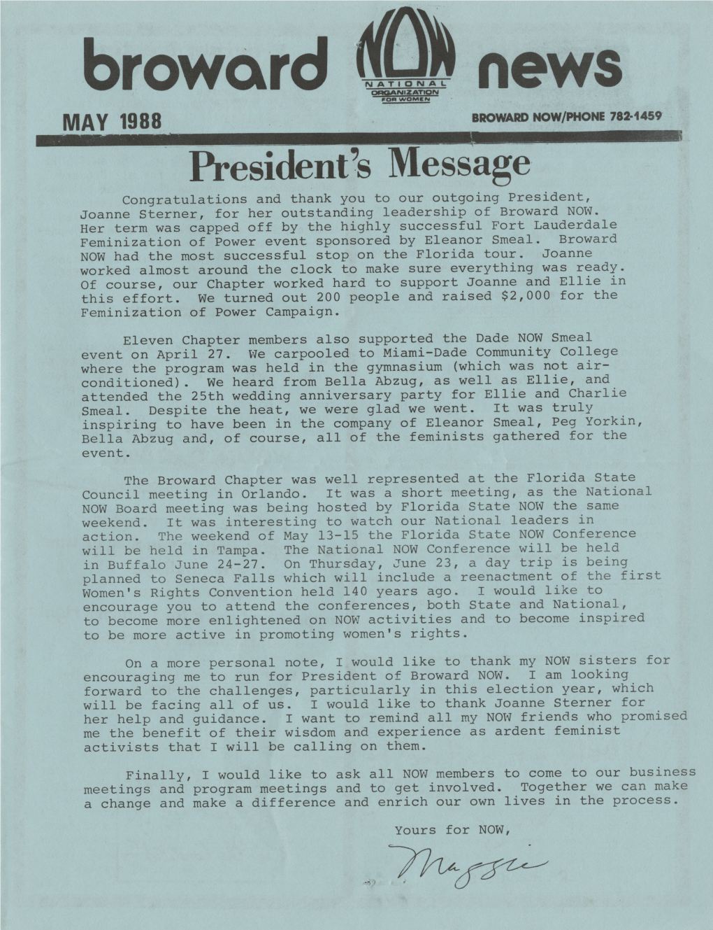 President's Message Congratulations and Thank You to Our Outgoing President, Joanne Sterner, for Her Outstanding Leadership of Broward NOW