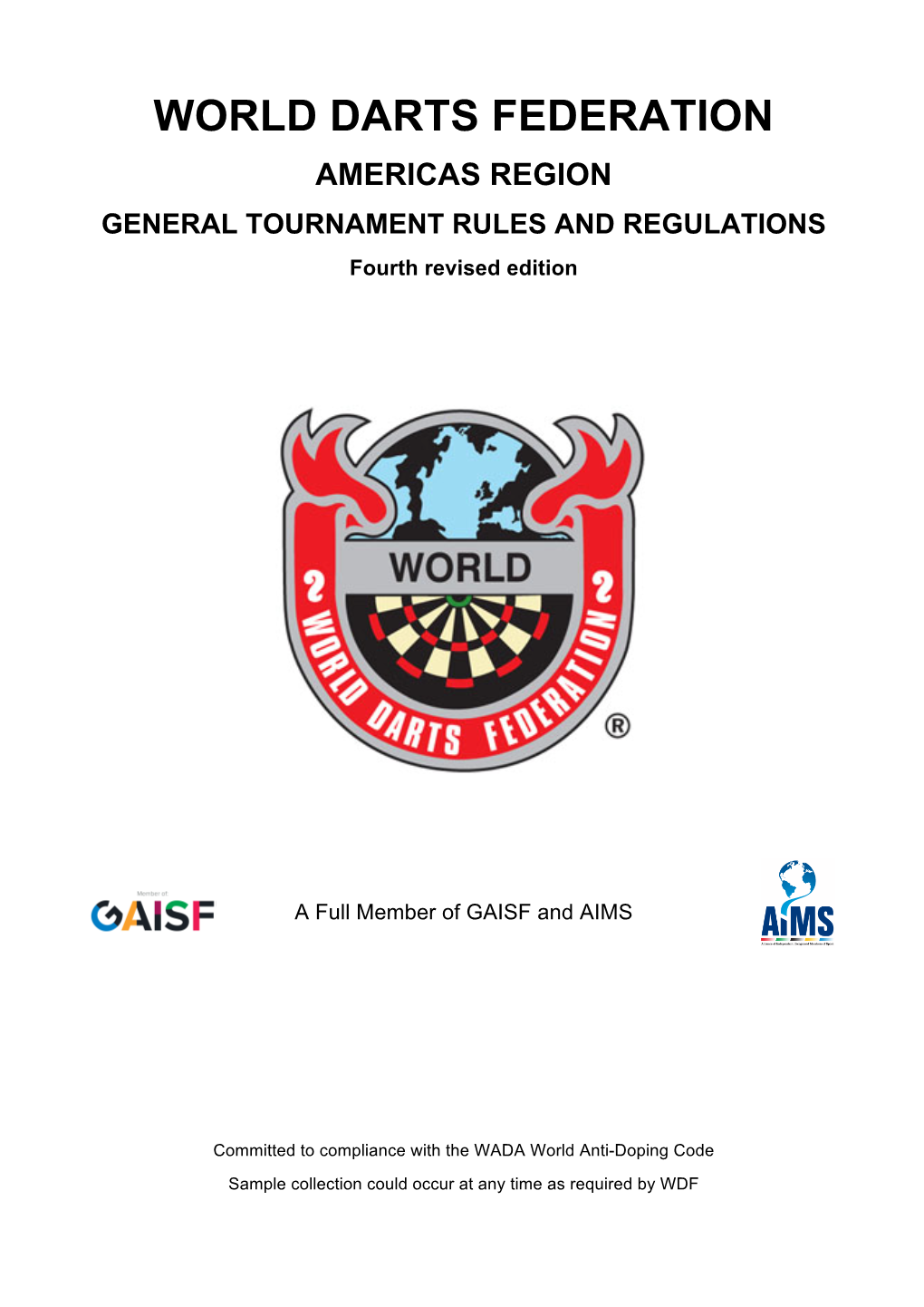 WDF Americas Cup Rules Has Been Amended to Include the Executive Remit That Was Adopted During the 23Rd WDF General Meeting Held on 3Rd October 2017