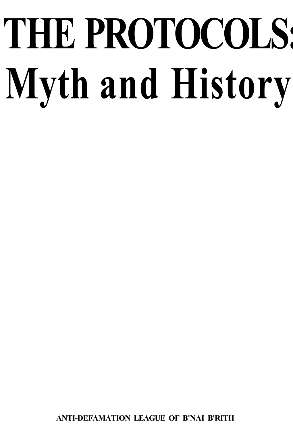 THE PROTOCOLS: Myth and History